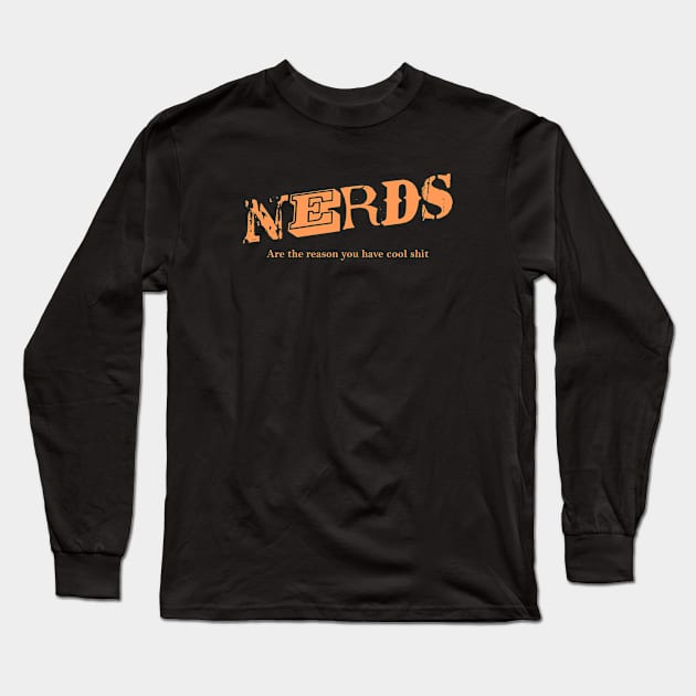 Nerds Are The Reason #15 Long Sleeve T-Shirt by Butterfly Venom